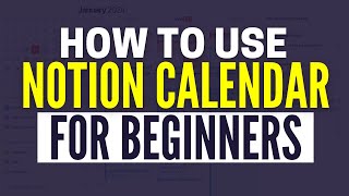 How To Use Notion Calendar Effectively For Beginners [upl. by Woody]