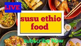 Susu ethio food is live welcome to my family [upl. by Eidderf852]