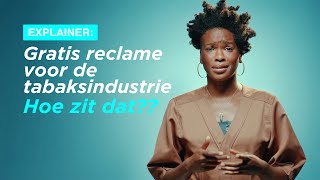 Explainer  Gratis reclame voor de tabaksindustrie [upl. by Otina]