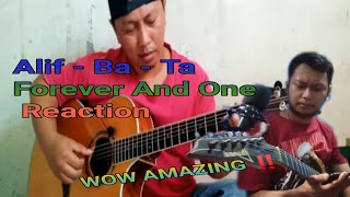 Alif  Ba  Ta Forever And One  New Reaction 2024 [upl. by Jochebed]