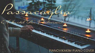 🎼Passacaglia파사칼리아 – G F HandelArr J Halvorsen performed on 🎹piano by Vikakim💖 [upl. by Mitzi]