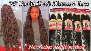 Bonita Crush 24”Distressed Locs without crochet needle [upl. by Mariana224]