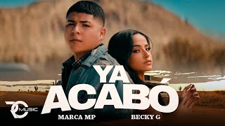 MARCA MP BECKY G  YA ACABÓ Official Video [upl. by Ettesyl266]