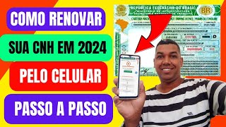 Como renovar sua CNH pelo celular em 2024 atualizado [upl. by Herra]