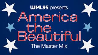 America the Beautiful The Master Mix [upl. by Nnav40]