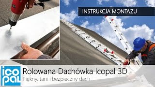 Rolowana Dachówka Icopal 3D  Instrukcja Montażu [upl. by Abdel]