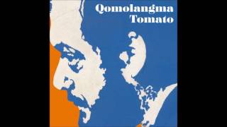 Qomolangma tomato 翌朝 [upl. by Eduj]