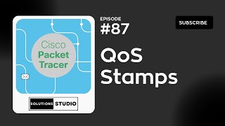 QoS Stamps  Ep 87  Cisco Packet Tracer [upl. by Codding]