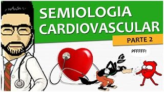 Semiologia 17  Exame do Aparelho Cardiovascular  Parte 22 Vídeo Aula [upl. by Thorley947]