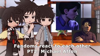 Fandoms react to each other  Michael Afton  PART 2  MHA ASV WHC1 DSMP FNAF DDLC  Gacha Club [upl. by Adnuhsar631]