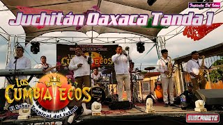 Los Cumbiatecos  Juchitán Oaxaca Tanda 1 [upl. by Jaynell]