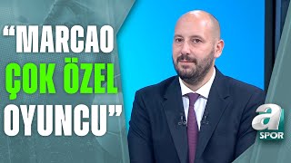 Mehmet Özcandan Marcaoya Övgüler quotMarcao Galatasarayın Tartışmasız En İyi Oyuncusuyduquot A Spor [upl. by Lyns]