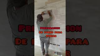 como preparar una pared antes de pintar shorts pintura pintor [upl. by Auqenehs719]