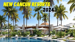 Brand New Cancun Resorts 2024  All Inclusive Resorts Cancun [upl. by Puiia]