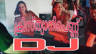 ക്രിസ്ത്യാനി പെണ്ണ്  Dj  MALAYALAM [upl. by Leia]