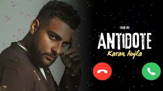 Antidote Karan Aujla ringtone Four Me  Karan Aujla New Song New Punjabi ringtone 2024 [upl. by Llegna]