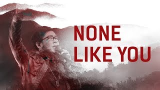 None Like You Live  JPCC Worship [upl. by Annawak]