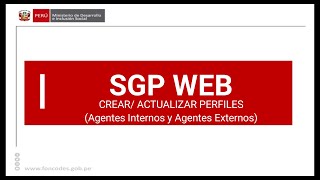 SGP WEB Crear actualizar perfiles acceso a aplicativos Agentes Internos y Agentes Externos [upl. by Colline]