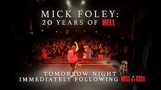 Mick Foley 20 Years in Hell premieres tomorrow night after WWE Hell in a Cell [upl. by Solegna887]