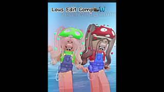 Lous Editcomp🦦🦋 gossipLou Lousersteeditcomp [upl. by Julide784]