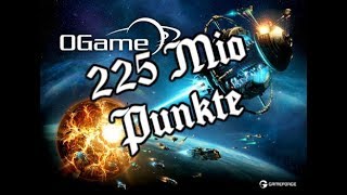 225 Mio Punkte  Back to life  Lets Play OGame  26 deutsch  german [upl. by Eyak884]