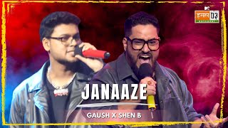 Janaaze  GAUSH Shen B  MTV Hustle 03 REPRESENT [upl. by Hobey]