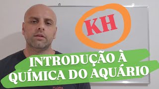 INTRODUÇÃO À QUÍMICA DO AQUÁRIO  KH [upl. by Onateyac]