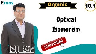 Full  NJ Sir Organic Chemistry  101  Optical Isomerism  Etoos [upl. by Kauffman]