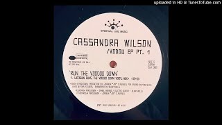 Cassandra Wilson  Run The Voodoo Down Joaquin Runs The Voodoo Down Vocal Mix2002 [upl. by Perrie63]