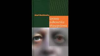 Jozef Mackiewicz Sprawa pułkownika Miasojedowa audiobook pl  czesc 1 [upl. by Phineas472]