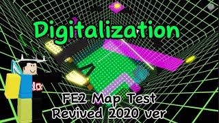 Digitalization FE2 Map Test Revived 2020 Ver [upl. by Zaid]