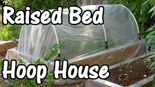 How to Make a Hoop House for a Raised Bed [upl. by Hamburger]