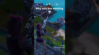 Why was bro emoting 💀 fortnite fortnitememes [upl. by Lehmann]