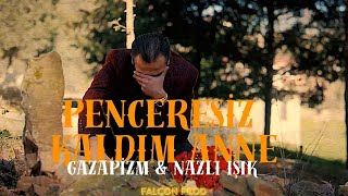 Penceresiz Kaldım Anne  Gazapizm amp Nazlı Işık mix  Lyrics video [upl. by Ardeen]