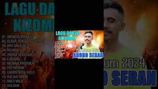 ANDRO SERAN FULL ALBUM TERBARU 2024 💖 LAGU DANSA KIZOMBA TERBARU  Kaka Mari Dolo Wenggo Wenggo [upl. by Mauretta475]