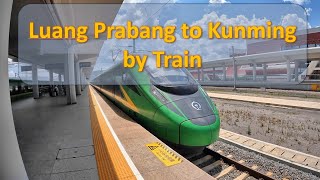 Lao China Railway Luang Prabang to Kunming [upl. by Yarezed392]