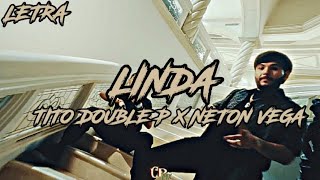 Linda Tito Double P X Neton Vega  Video LetraLyrics2024 [upl. by Lynden]