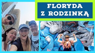 Floryda z rodzinką Czyli Polacy podbijają Miami [upl. by Binnings]