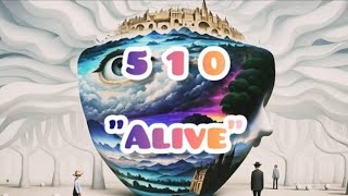 510  Alive  Video Lirik [upl. by Nytsua881]