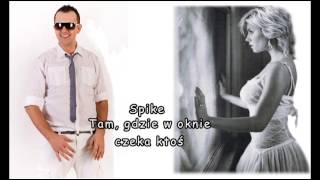 SPIKE  Tam gdzie w oknie czeka ktoś Official audio [upl. by Terag209]