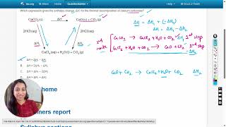 Which expression gives the enthalpy change ΔH for the thermal decomposition of calcium carbonate [upl. by Nylekoorb237]