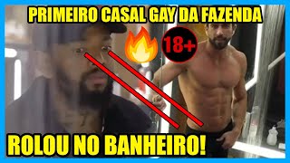 🔥CASAL GAY EM A FAZENDA 13 NEGO DO BOREL PEGA ERASMO NO BANHEIRO [upl. by Gilson]