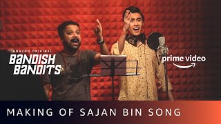 Making of Sajan Bin Song  Bandish Bandits  Shankar Ehsaan Loy  Jonita Gandhi Shivam Mahadevan [upl. by Norved]