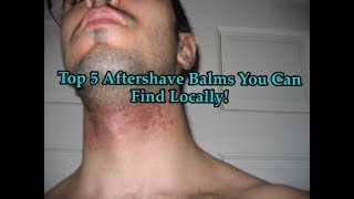 Top 5 Aftershave Balms You Can Find Locally [upl. by Arriet]