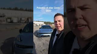 Vilken bil väljer du av Zeekr 001 och Polestar 4 polestar4 zeekr001 [upl. by Legir518]