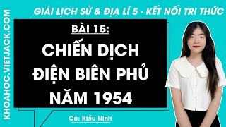 VBT Lịch Sử và Địa Lí lớp 5 Bài 15 Chiến dịch Điện Biên Phủ năm 1954  trang 59 60 61  KNTT [upl. by Dilaw]