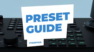 PTZOptics Camera Preset Settings Overview [upl. by Neoma804]