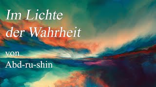 Im Lichte der Wahrheit [upl. by Edison]