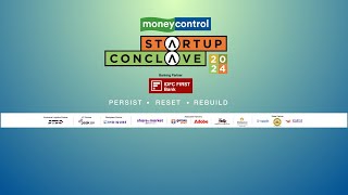 Resurgence of Startups Insights from the Moneycontrol Startup Conclave 2024 [upl. by Auroora]