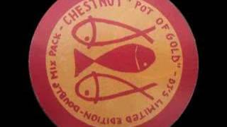 Chestnut  Pot Of Gold Original Mix 1992 [upl. by Sandy]